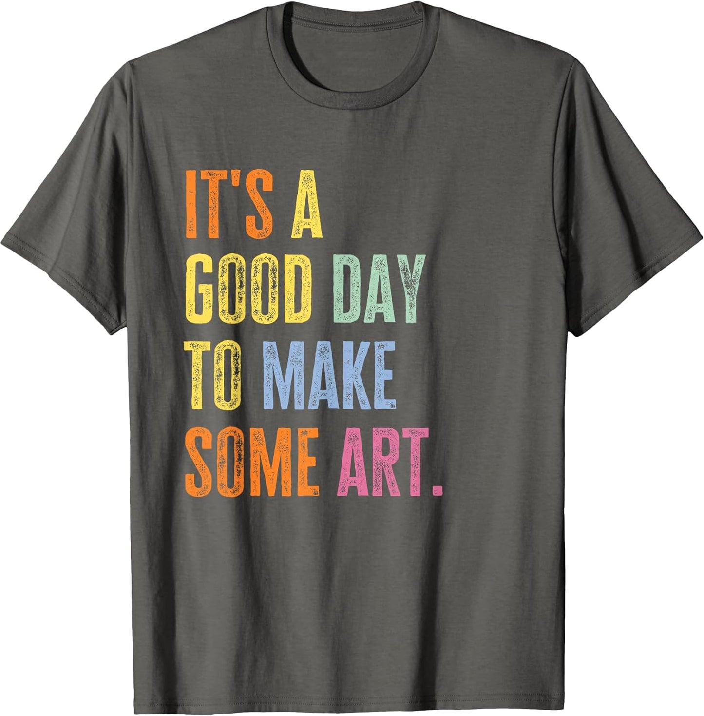 It's A Good Day to Make Art Funny Artist Teacher Painter T-Shirt Unisex T-shirt, Sweatshirt, Hoodie, Long Sleeve Tee